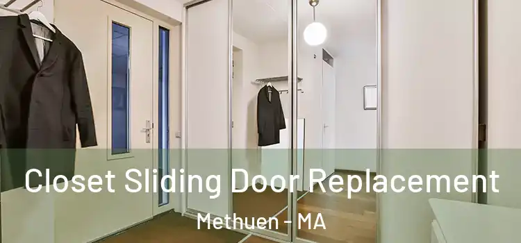 Closet Sliding Door Replacement Methuen - MA