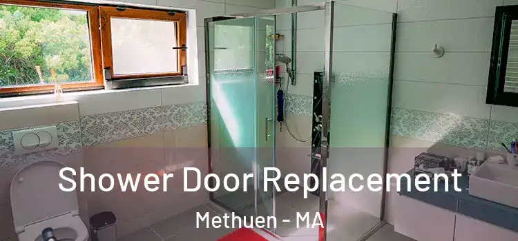  Shower Door Replacement Methuen - MA