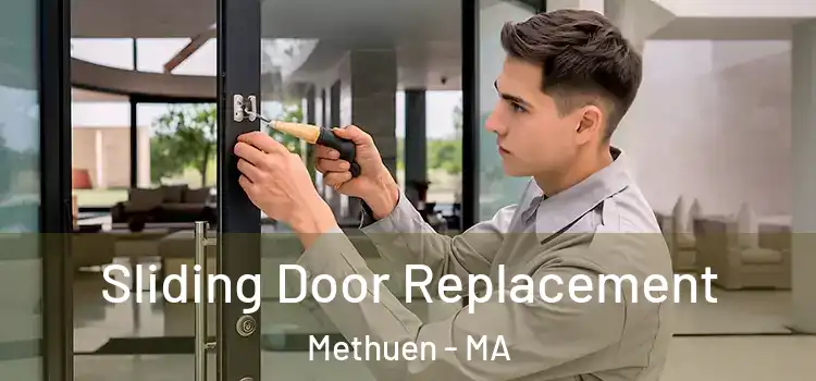  Sliding Door Replacement Methuen - MA